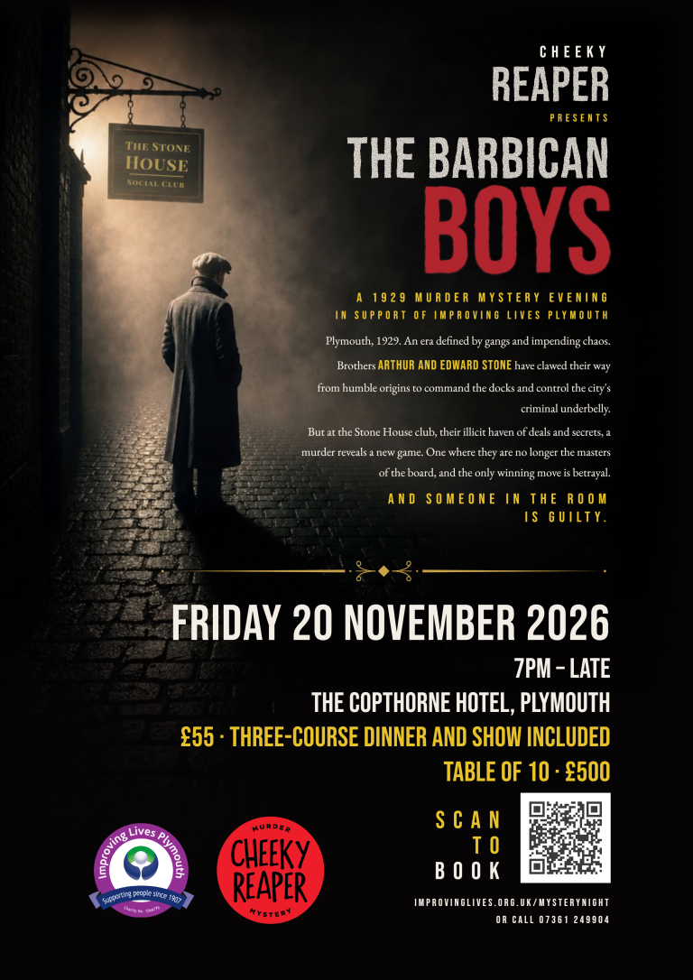 Poster for The Barbican Boys, a 1929 murder mystery evening in support of Improving Lives Plymouth. Friday 20 November 2026, 7pm until late, The Copthorne Hotel, Plymouth. £55 including a three-course dinner and show, or £500 for a table of 10. Book at improvinglives.org.uk/mysterynight or call 07361 249904.